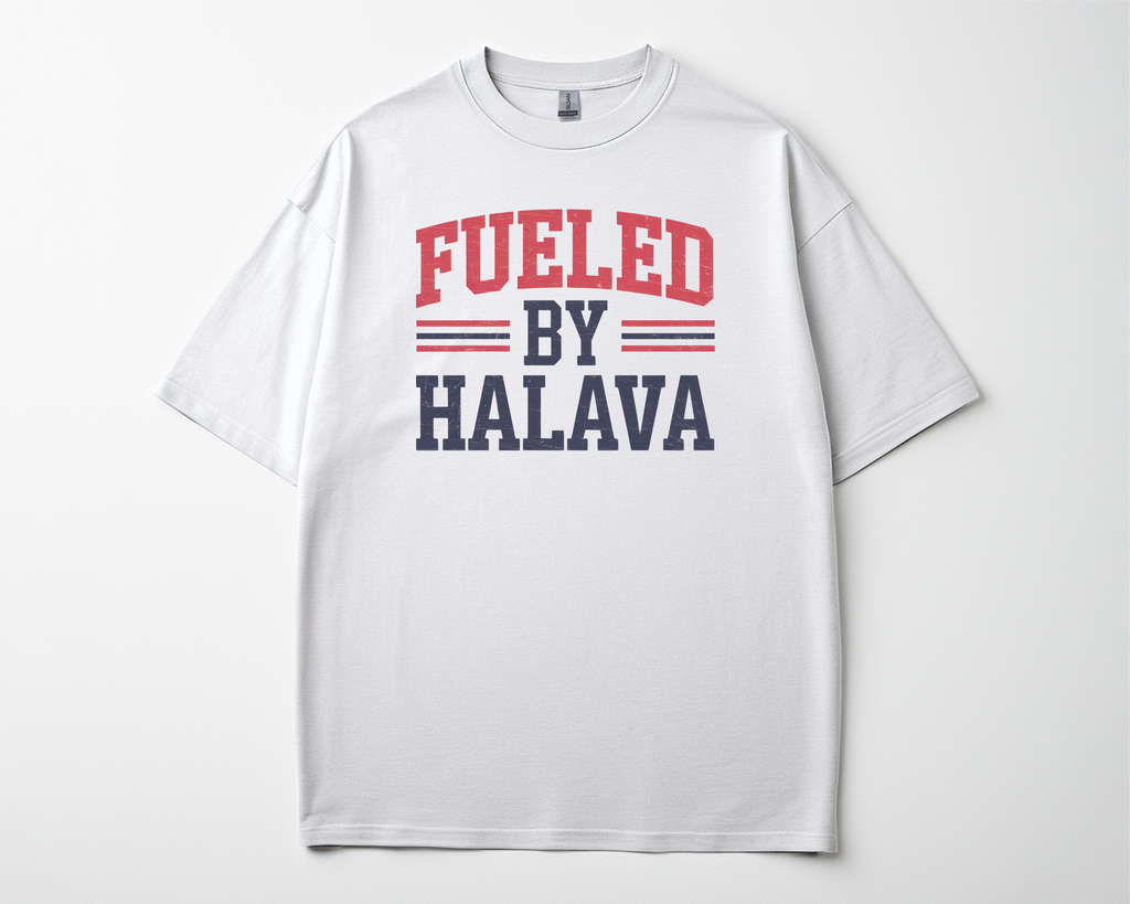 FUELED BY HALAVA T-SHIRT